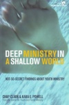 Deep Ministry in a Shallow World